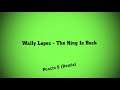 Wally lopez  the king is back puccio s remix