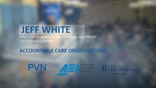 Jeff White, The Boeing Company Accountable Care Organizations