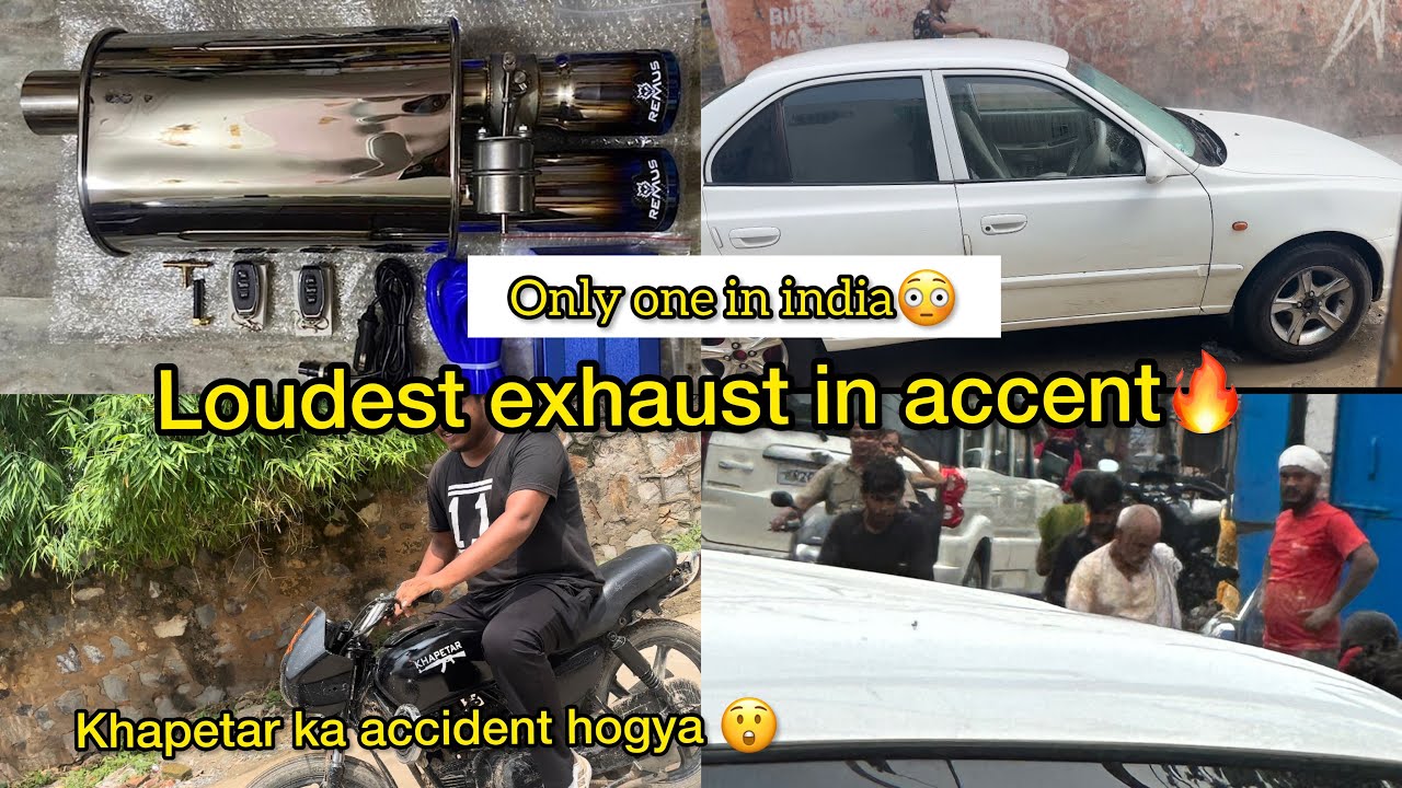 Loudest exhaust in Accent🔥 Only one in india😳 YouTube