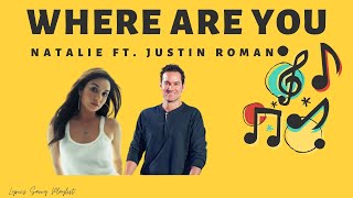 Natalie ft. Justin Roman - Where are You? (Audio) | Lyrics Savvy Playlist