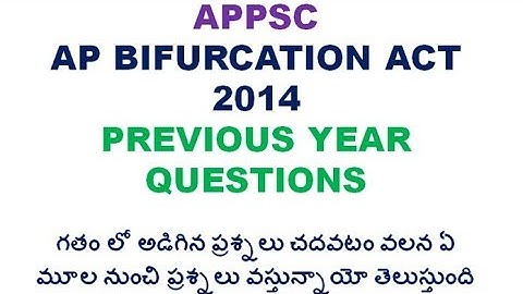 AP BIFURCATION ACT 2014 || AP BIFURCATION ACT PREVIOUS YEAR QUESTIONS|| AP BIFURCATION