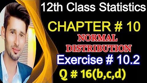 2nd Year Statistics Chapter 10 Exercise 10.2 Question 16 || 12th Class Statistics Solved Problems