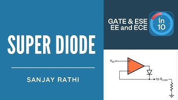 Super Diode | GATE & ESE Electrical, Electronics (EE,ECE) | Sanjay Rathi