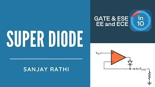 Details Super Diode | GATE & ESE Electrical, Electronics (EE,ECE) | Sanjay Rathi News