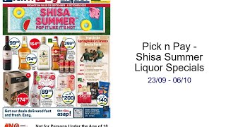 Pick n Pay - Shisa Summer Liquor Specials 23/09 - 06/10