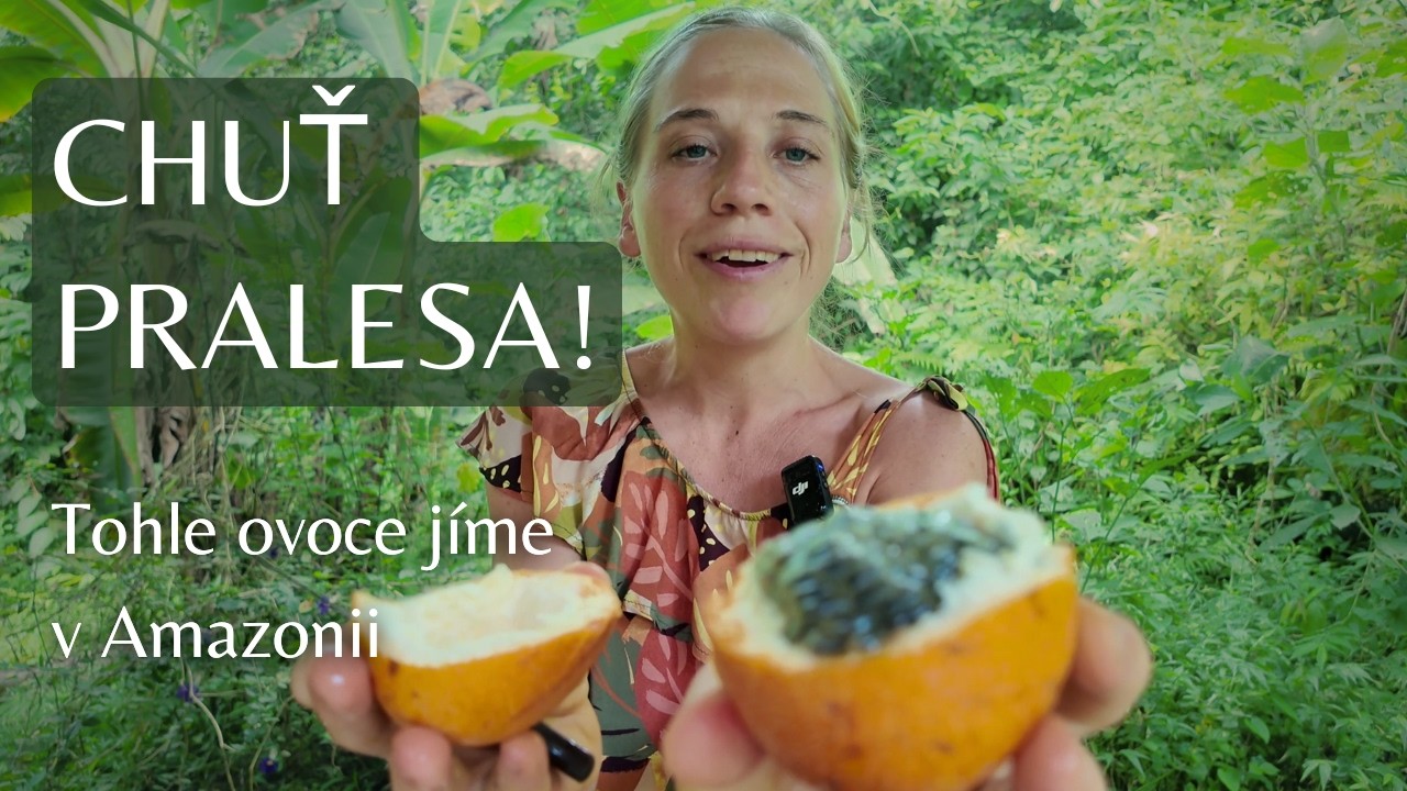 Ochutnávám ovoce z ekvádorské Amazonie