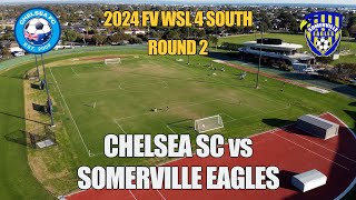 2024 FV WSL 4 Sth, Rd 2 - Chelsea v Somerville Eagles
