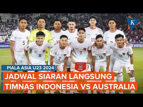 Jadwal Siaran Langsung Timnas Indonesia Vs Australia di Piala Asia U23