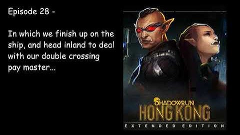 Laten we Shadowrun spelen: Hong Kong EE Aflevering 28