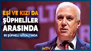 Mustafa Bozbeyin Kızı Ve Eşinin De Dahil Olduğu 55 Kişi Gözaltında Ntv