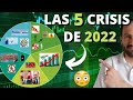 💥Las 5 CRISIS que nos arruinarán 2022 si no se solucionan