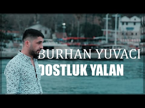 Burhan Yuvacı  Dostluk Yalan  2024 #yeni