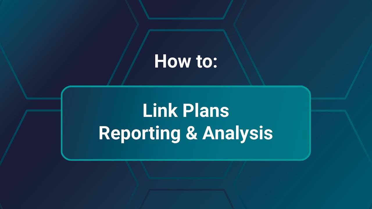 Link Plans - Reporting and Analysis - YouTube