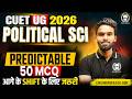 CUET UG 2026 Political Science 50 Most Predictable MCQ Important for Upcoming Shifts | Dhramveer Sir