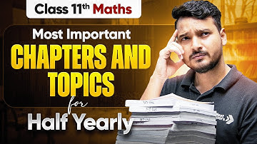 MOST Important Chapters & Topics of Maths Class 11 For Half-Yearly Exam 2025-26 | Kuldeep Sir