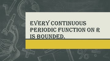 Every continuous periodic function on R is bounded.#periodicfunction #iitjam2021