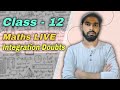 Class 12th Maths LIVE Doubt Class | Integration Problems Solved | CBSE 2025 Preparation