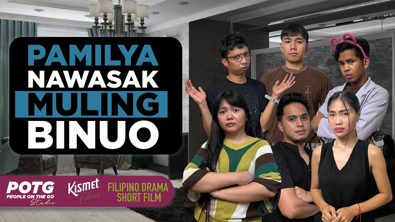 Pamilya Nawasak, Muling Binuo! | Tagalog Short Film