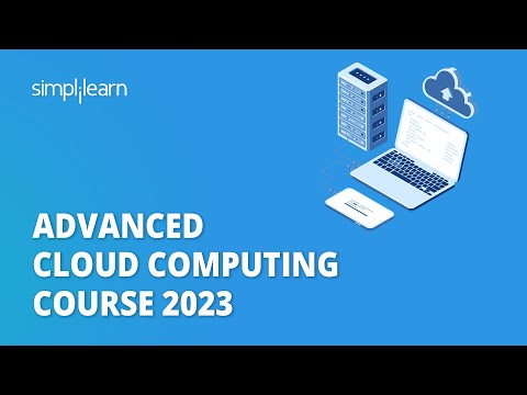 Advanced Cloud Computing Course 2023 | Learn Cloud Computing In 6 Hours | Simplilearn