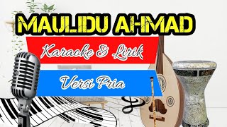 MAULIDU AHMAD Karaoke   Lirik Versi Pria