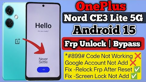 OnePlus Nord CE3 Lite 5G Android15 Frp Unlock/BypassWithout PC -Android 15 to Android 14- Free 2025