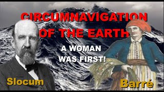 4K: SLOCUM vs BARRE: THE CIRCUMNAVIGATION OF THE EARTH