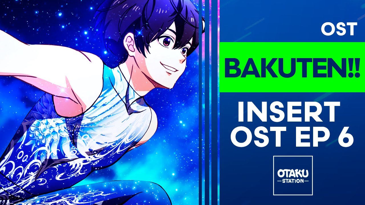 BAKUTEN!! / INSERT OST EP6  👈