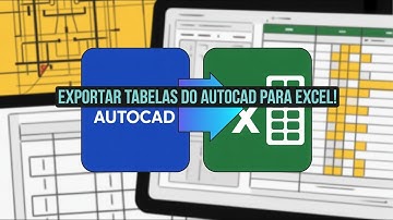 Como Exportar Tabelas do AutoCAD para Excel em Segundos (Passo a Passo)