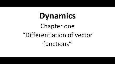 Dynamics (Chapter 1): Differentiation of vector functions "graphs"