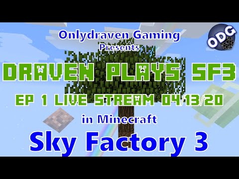 Draven Plays SF3 - Sky Factory 3 - Episode 1 - Back in the Beginning thumbnail