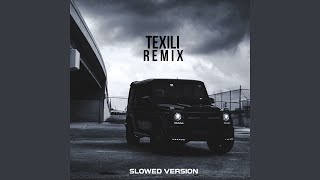 Texili (Slowed Version, Remix)