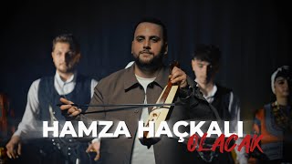 Hamza Haçkalı - Olacak Horon