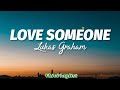 Love Someone - Lukas Graham (Lyrics)