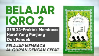 Belajar Mengaji Iqro 2 LENGKAP dengan Suara: Belajar Membaca AlQuran dengan CEPAT (Seri 24)