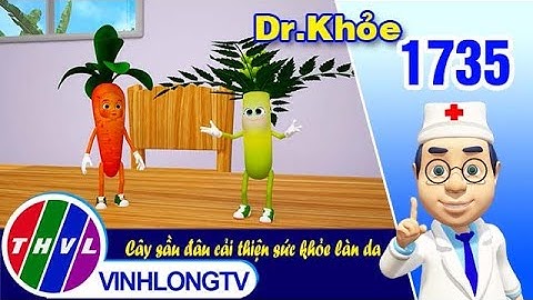 Dr. Khỏe - Tập 1735: Cây sầu đâu cải thiện sức khỏe làn da | THVL