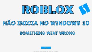 Roblox não inicia Microsoft store Windows 10 