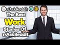 What Really Happens At Your Work Place? (1 Hour Reddit Compilation)