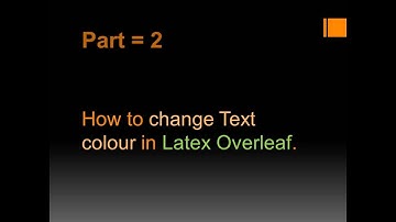 How to  change Text Colour in Latex Overleaf | Text Colour in Latex Overleaf | Latex
