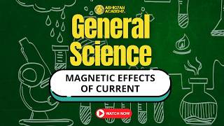 Magnetic Effects of Current | General Science l NDA CDS  AFCAT