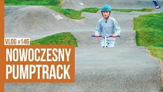 NOWOCZESNY PUMPTRACK / VLOG #147