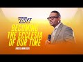 Becoming the ecclesia of our time  apostle arome osayi  the liberty church london