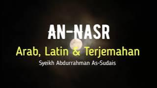 AN-NASR ARAB, LATIN & TERJEMAHAN BAHASA INDONESIA | SYEIKH ABDURRAHMAN AS-SUDAIS