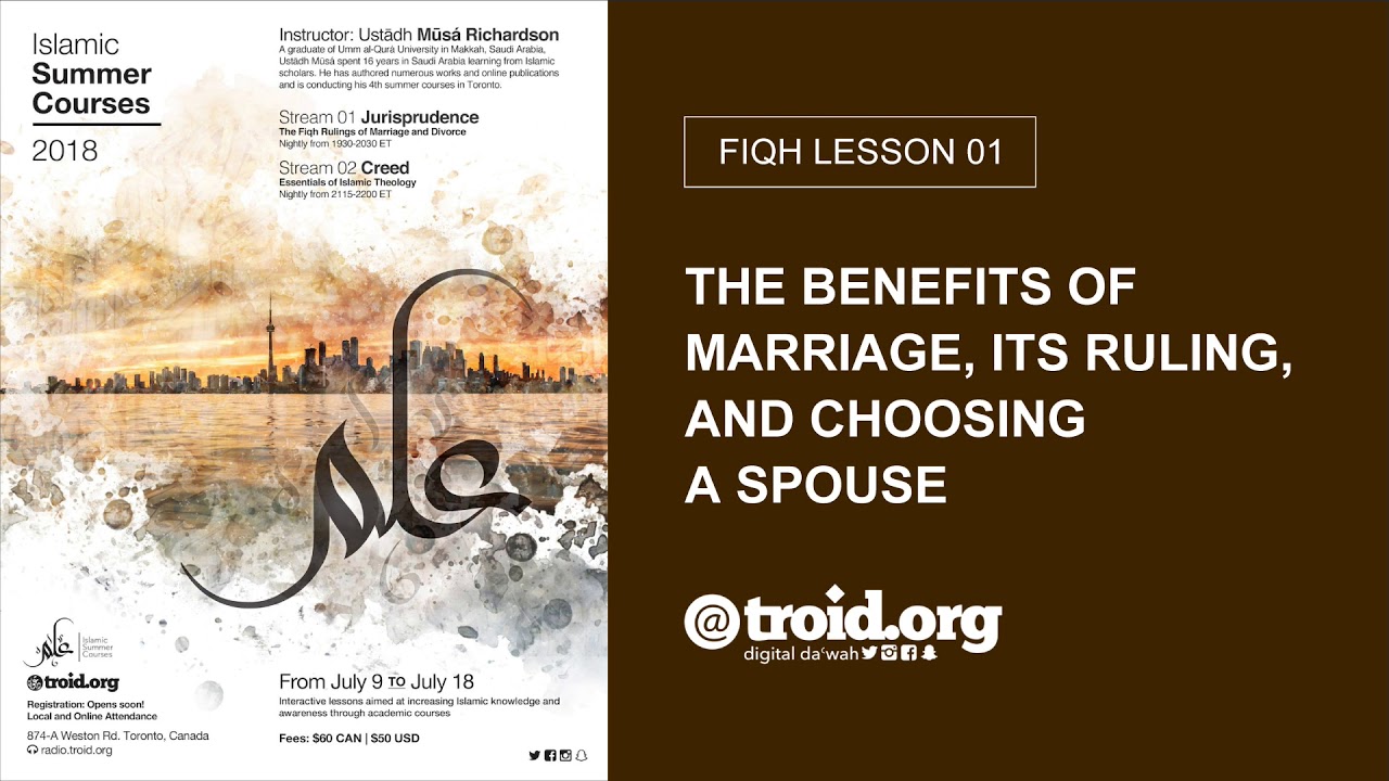 01: The Benefits of Marriage, Its Ruling, and Choosing a Spouse | Mūsá Richardson