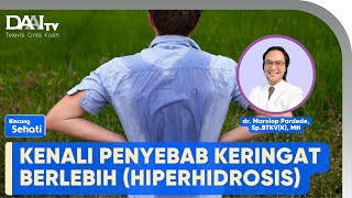 Download lagu Keringat Berlebih (Hiperhidrosis) | Bincang Sehati