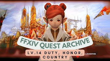 ARR: Lv.14 Duty, Honor, Country (Pre 7.0 Update) | No Commentary | FFXIV Quest Archive