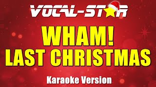 Wham - Last Christmas Vocal Star Karaoke Version - Lyrics 4K