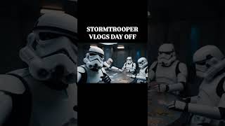 Stormtrooper Vlogs Day Off #funny #best #starwars