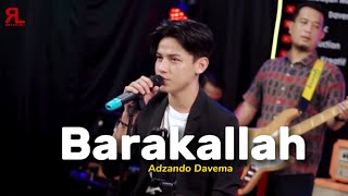 BARAKALLAH - Adzando Davema (Live Version) Resimi