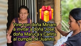 Vine con dona Miriam a invitar a dona Jose dona Maruca y Carlita al cumple de Juanito