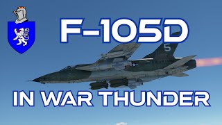 F-105D In War Thunder : A Basic Review